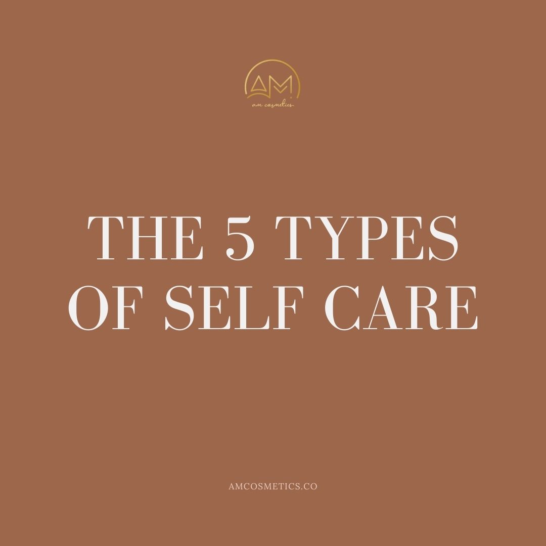The 5 Types of Self-Care